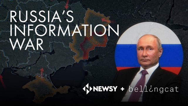 Russia's information war newsy + bellingcat